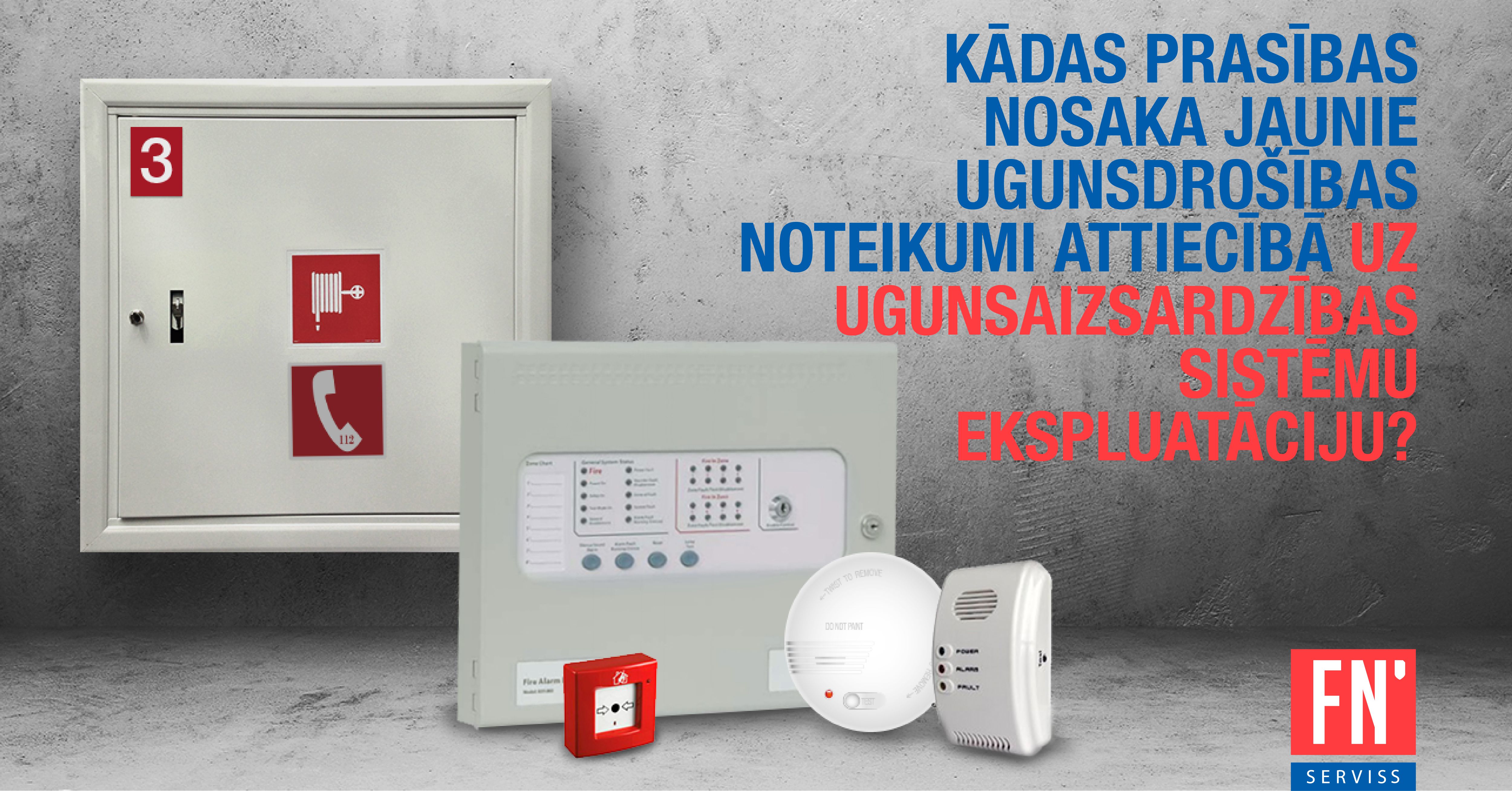 Lapa jaunās prasības ugunsaizsardzības sistēmu ekspluatācijai