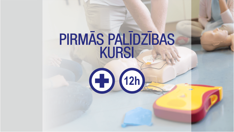 Pirmās palīdzības kursi 12 stundas